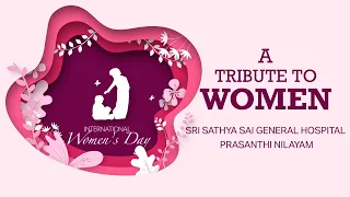 A Tribute to Women Serving at the General Hospital, Prasanthi Nilayam | International Women's Day