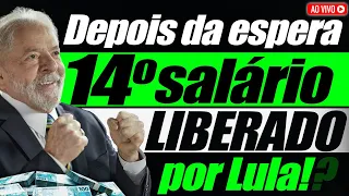 VALEU a PENA ESPERAR!! LULA "LIBERA" O 14º SALÁRIO!!!?!!! Fique sabendo de tudo aqui nesse vídeo!