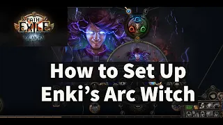 League Starter! Setting Up Enki's Arc Witch [PoE 3.19]