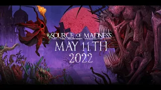 Source of Madness | Release Date Trailer | May 11, 2022