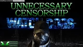 Unnecessary Censorship - Watch Dogs Part 1 (Censored Parody)