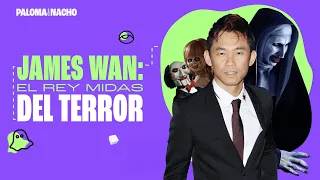 JAMES WAN, EL REY MIDAS DEL TERROR | PALOMA & NACHO