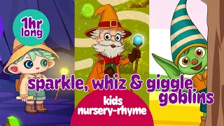 Mysterious Sparkle, Whiz and Goblin Melody | Kids nursery rhyme | Song for children | 1 hour long