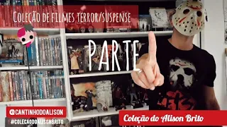 Minha coleção dvd/blu-ray filmes de terror/suspense Parte 01 (Cantinho do Alison COLEÇÃO)