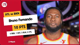 BRUNO FERNANDO 10 PTS, 4 REB, 1 AST, 3 BLK, 0 STL vs BKN | 2023-2024 ATL | 2 March Player Highlights