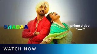 Shadaa - Watch Now | Punjabi Movie | Diljit Dosanjh, Neru Bajwa, Jagdeep Sandhu | Amazon Prime Video