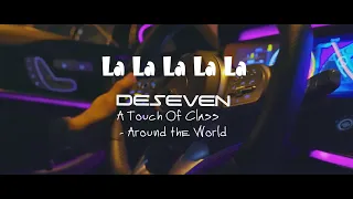 A Touch Of Class - Around the World (La La La La La) (DESEVEN REMIX)