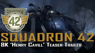 Squadron 42 Teaser - Henry Cavill - 8k