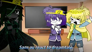 Sans au react to dreamtale (my au)