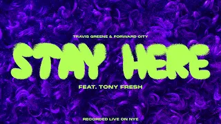 Stay Here (featuring Tony Fresh) [Audio Only]