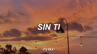 Sin ti | Antonio Cartagena🌻 | 𝐿𝑒𝓉𝓇𝒶