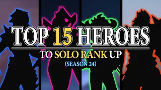 Top 15 Best Heroes To Solo Rank Up (Season 24) | Mobile Legends
