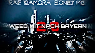 Bonez MC & RAF Camora - Weed mit nach Bayern 2.0 🎉(prod. by NEO & Pvsc)