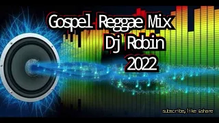 Gospel Reggae Mix dj Robin 2022 Happy New Year