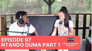 |Episode 97| Ntando Duma on Being Single , DM's , Motherhood , TV Industry ,