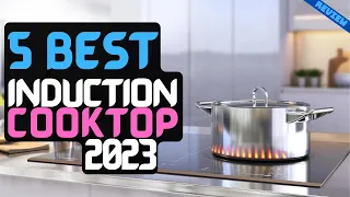 Best Induction Cooktop of 2023 | The 5 Best Cooktops Review