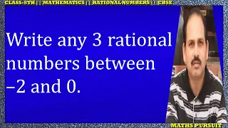 Write any 3 rational numbers between –2 and 0.