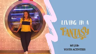 My Job: Youth Activities Counselor | Living in a Fantasy | Disney Cruise Line