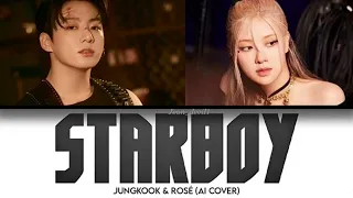 Park Rosé and Jeon Jungkook  “STARBOY” lyrics 🔥