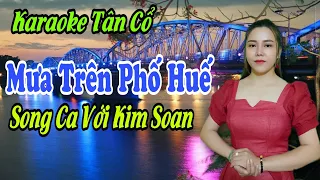 Karaoke Tân Cổ | Mưa Trên Phố Huế | Song Ca Với Kim Soan | Beat Trần Huy 2022