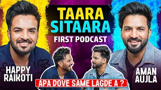 Taara Sitaara First Podcast | Happy Raikoti | Aman Aujla