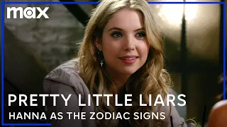 Hanna Marin Quotes as Zodiac Signs | Pretty Little Liars | Max