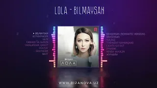 Lola - Bilmaysan nomli albom dasturi 2016