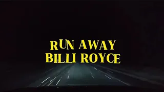 Billi Royce - Run Away 1 hour Lyrics