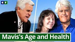 How old are Jay Leno and his wife Mavis Leno? Dementia and Health.