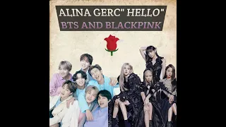 BTS and Blackpink in Alina gerc hello song❤💜🔥👑👸