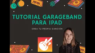 Tutorial GarageBand para iPad: cómo empezar a crear una canción