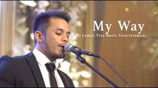 My Way - Frank Sinatra Live Cover by Lemon Tree Music Entertainment at Mulia Jakarta