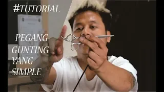 CARA PEGANG GUNTING POTONG RAMBUT YANG BENAR | BARBER TUTORIAL PART 1