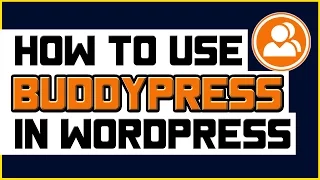 How To Use BuddyPress In WordPress -  Installation & Setup Tutorial