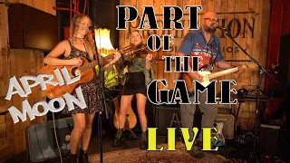 APRIL MOON - "Part Of The Game" (Live at Prohibition Studios, Liverpool with Jo Pue on fiddle)