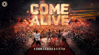 D-Sturb x D-Block & S-te-Fan - Come Alive | Q-dance Records