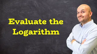 The Best of Evaluating Logarithms