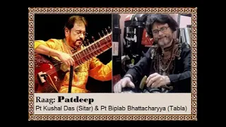 Raag - Patdeep | Pt Kushal Das (Sitar) & Pt Biplab Bhattacharyya (Tabla)