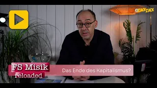 Das Ende des Kapitalismus? FS Misik Reloaded # 4