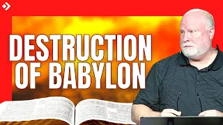 Book of Revelation Explained 54: Destruction of Babylon | Pastor Allen Nolan Sermon