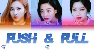 TWICE- Push & Pull (Tradução codificada em cores, Legendado HAN/ROM/PT-BR)