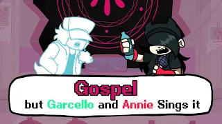 Gospel but Garcello and Annie Sings it (Gospel Garcello and Annie Cover) - Friday Night Funkin' Mods