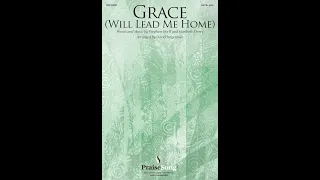 GRACE (WILL LEAD ME HOME) (SATB Choir) - Arranged by David Angerman