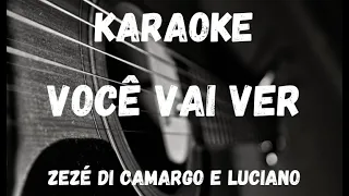 Karaoke - Você Vai Ver - Zezé di Camargo e Luciano
