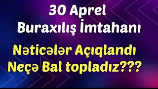 30 Aprel Buraxılış İmtahanı | Nəticələr açıqlandı | Neçə bal Topladız????