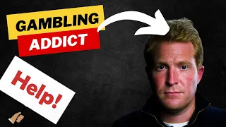How Gambling Addiction Ruined My Life (Patrick Foster)