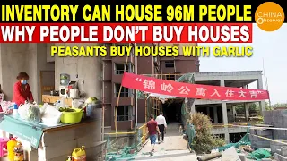 Real Estate Inventory Can House 96 Million People, Why Chinese People Don't Buy Houses?