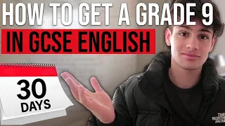 HOW TO GET A GRADE 9 IN GCSE ENGLISH LANGUAGE & LITERATURE IN 30 DAYS