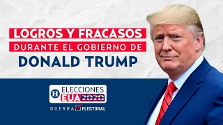 LOGROS y FRACASOS de DONALD TRUMP como presidente de EU