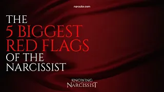 The 5 Biggest Red Flags of the Narcissist